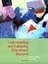 Understanding and Evaluating Educational Research (2nd Edition)