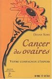 Cancer des ovaires : Votre compagnon d'espoir