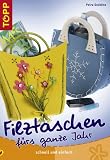 Filztaschen f&uuml;rs ganze Jahr - Petra Dechene