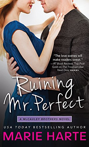 Ruining Mr. Perfect: A hilarious and scorching contemporary romance (The McCauley Brothers Book 3)