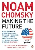Making the future : occupations, interventions, empire and resistance