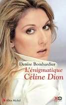 L'&eacute;nigmatique C&eacute;line Dion