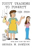 cover of Potty Training to PubertyTHE PITS!!: (With Hugs Along the Way)