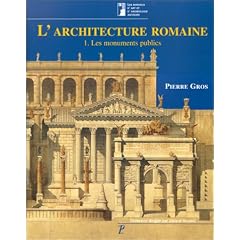 L'architecture romaine, du d�but du III siecle av. jc a la fin haut-empire. t1 les monuments publics