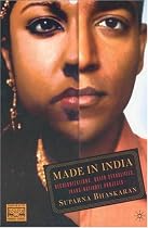 Made in India: Decolonizations, Queer Sexualities, Trans/National Projects (Comparative Feminist Studies)