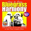 How to Sing Bluegrass Harmony Volume Two