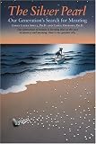 The Silver Pearl: Our Generation s Search for Meaning