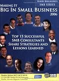 Making It Big In Small Business 2006
