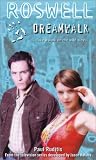  : Dreamwalk (Roswell)