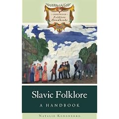 Slavic Folklore: A Handbook (Greenwood Folklore Handbooks)