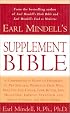 Earl Mindell's Supplement Bible: A Comprehensive Guide to Hundreds of NEW Natural Products that Will Help You Live Longer, Look Better, Stay Heathier, ... and Much More! (Better Health for 2003)
