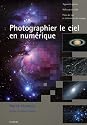 Photographier le ciel en num&eacute;rique : Appareils photo Webcam et CCD Prise de vue et traitement des images