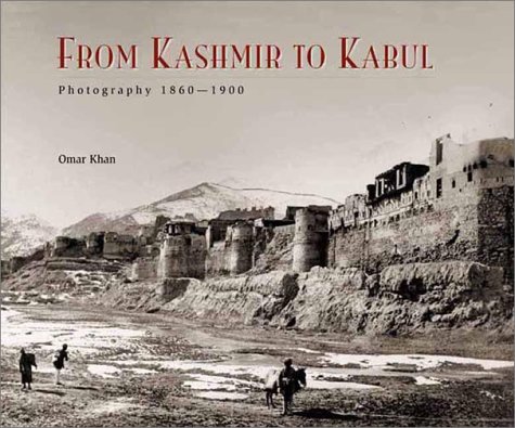 From Kashmir to Kabul: The Photographs of Burke and Baker, 1860-1900
