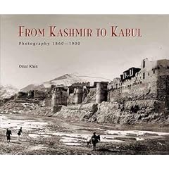 From Kashmir to Kabul: The Photographs of Burke and Baker, 1860-1900