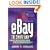 eBay the Smart Way: Selling, Buying, and Profiting on the Web's #1 Auction Site, Second Edition