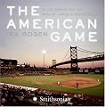 The American Game: A Celebration of Minor League Baseball