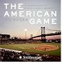 The American Game: A Celebration of Minor League Baseball