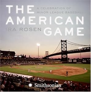 The American Game: A Celebration of Minor L