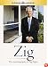 Zig: The Autobiography of Zig Ziglar