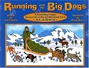Running with the Big Dogs: A Sled Dog Puppy Grows Up in Denali National Park, Alaska