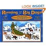Running with the Big Dogs: A Sled Dog Puppy Grows Up in Denali National Park, Alaska