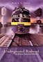 The (Underground) Railroad in African American Literature