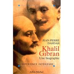 Khalil Gibran. Une biographie