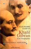 Khalil Gibran. Une biographie