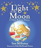 In the light of the moon & other bedtime stories