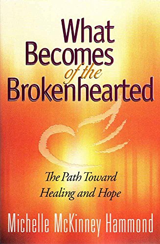What Becomes of the Brokenhearted