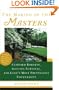 The Making of the Masters: Clifford Roberts, Augusta National, and Golf's Most Prestigious Tournament