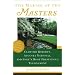 The Making of the Masters: Golf's Most Prestigious Tournament