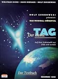 Der kleine Tag. Musical-Hörspiel. Textbuch: Auf dem Lichtstrahl zur Erde und zurück