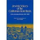 Click here to buy Jewish Voices of the California Gold Rush: A Documentary History, 1849-1880 (American... by  Ava Fran Kahn.
