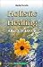 Holistic Healing: A Practical Guide (The Healing Series)
