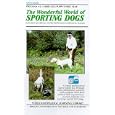 Buy The Wonderful World of Sporting Dogs (A Bird Dog Puppy's First Year)