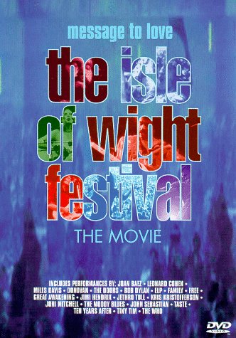 Message to Love - The Isle of Wight Festival