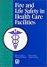 Fire and Life Safety in Health Care Facilities