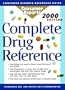 The Complete Drug Reference, 2000 Edition (Consumer Drug Reference)