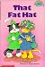 That Fat Hat (Hello Reader!, Level 3)