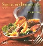 Revue Solar  / Saveurs méditerranéennes : 150 Recettes