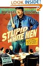 Stupid White Men...