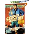 Stupid White Men: ...And Other Sorry Excuses for the State of the Nation! by  Michael Moore