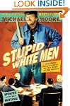 Stupid White Men: ...And Other Sorry...