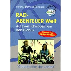 Rad- Abenteuer Welt. Auf zwei Fahrr�dern um den Globus