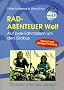 Rad- Abenteuer Welt. Auf zwei Fahrr�dern um den Globus