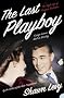 Last Playboy: The High Life of Porfirio Rubirosa