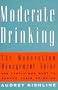 Moderate Drinking: The Moderation Management (TM) Guide for People Who Want to Reduce Their Drinking