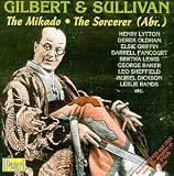 Gilbert & Sullivan: The Mikado; The Sorcerer