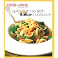 Quick from Scratch Italian Cookbook (Quick From Scratch)